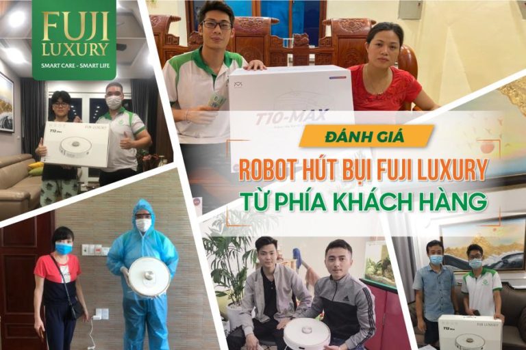 ĐÁNH GIÁ Robot hút bụi Fuji Luxury từ phía Khách Hàng