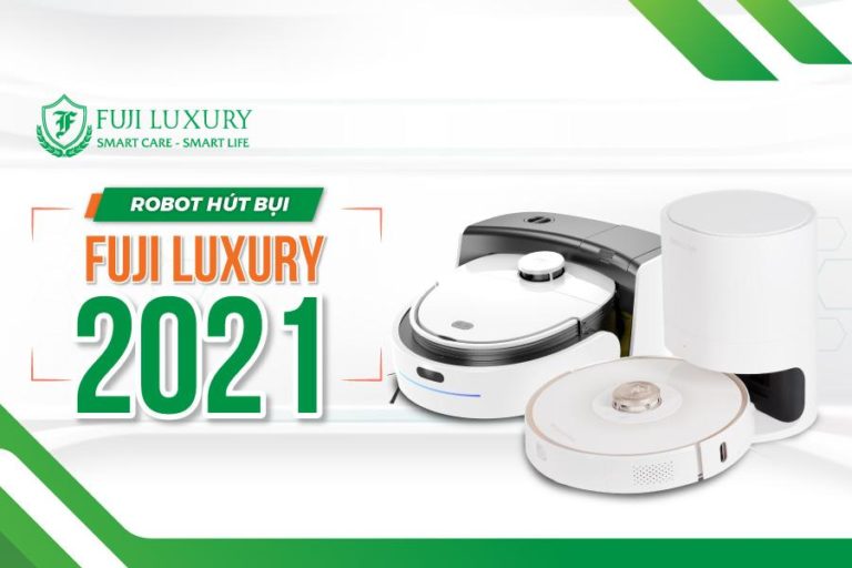 2 MẪU ROBOT HÚT BỤI FUJI LUXURY RA MẮT 2021 HOT NHẤT THỊ TRƯỜNG