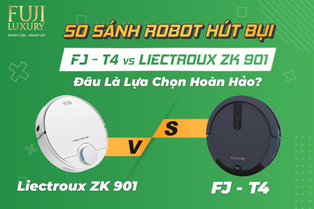 So Sánh Robot Hút Bụi Fuji với Liectroux ZK 901