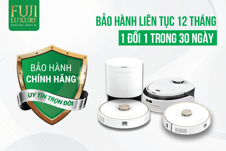 Tất cả các sản phẩm robot hút bụi lau nhà đều được Fuji Luxury bảo hành dài hạn