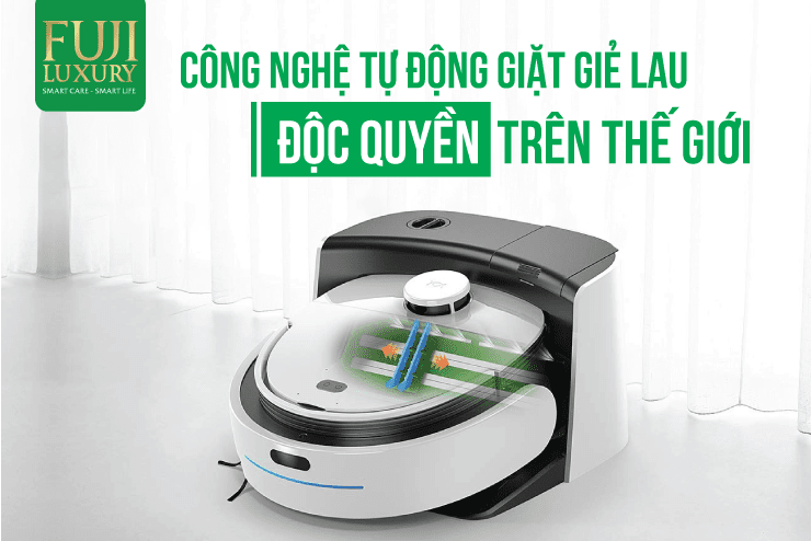 Robot hút bụi lau nhà Fuji nổi bật với những tính năng độc quyền, hàng đầu trên thế giới